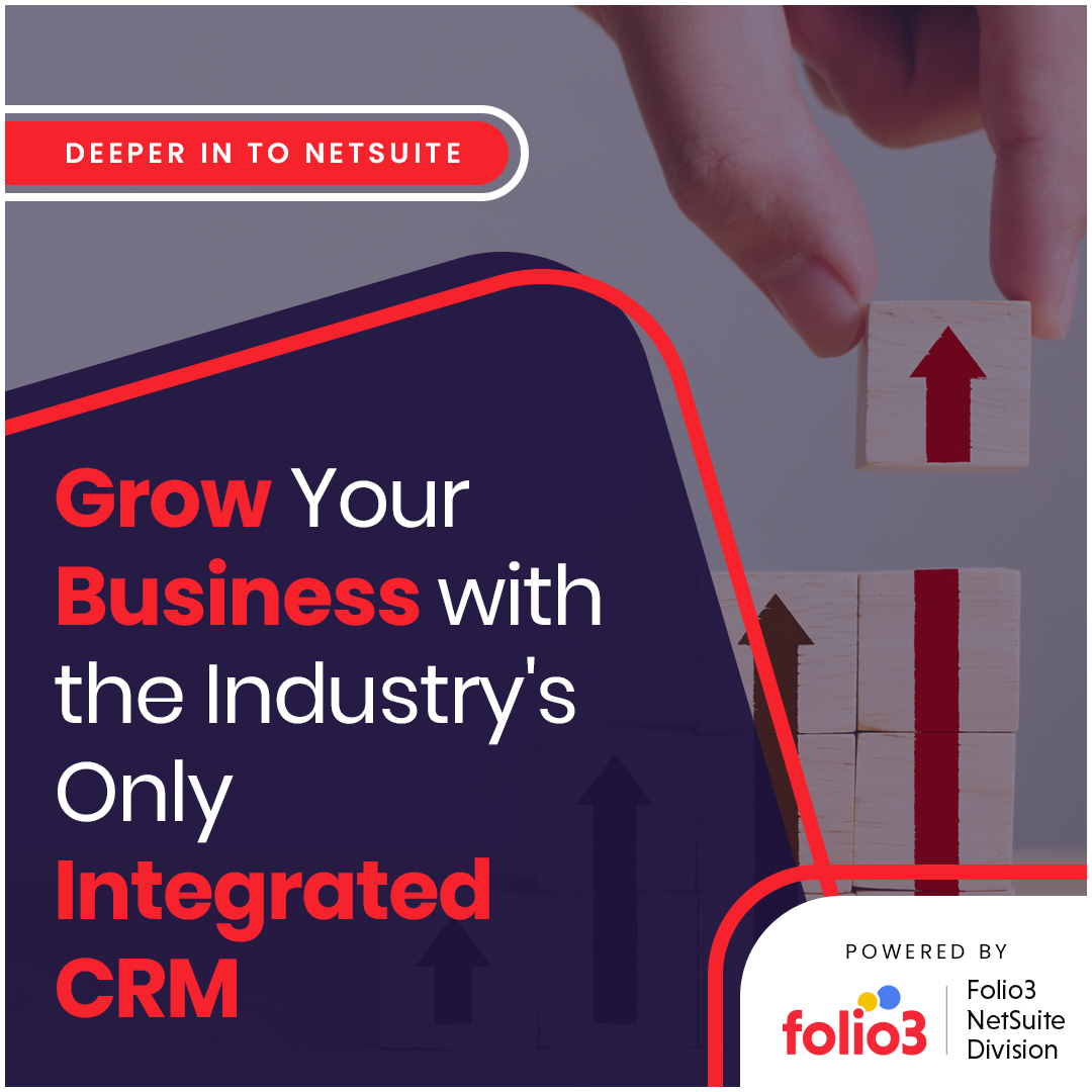 Grow Your Business with the Industry's Only Integrated CRM