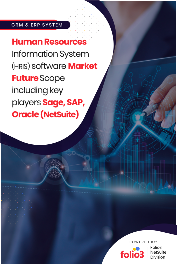 Human Resources Information System (HRIS) Software Present Market and Future Scope – A Complete Overview