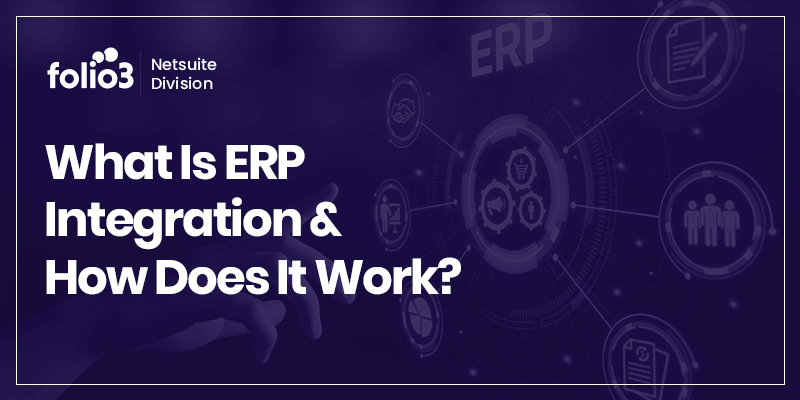 What Is ERP Integration
