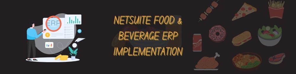 CTA - NetSuite Food & Beverages ERP Implementation Banner