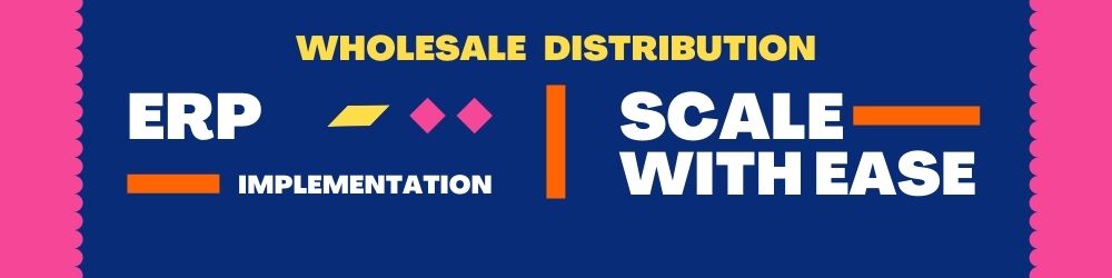 CTA - NetSuite Wholesale Distribution ERP Implementation Banner