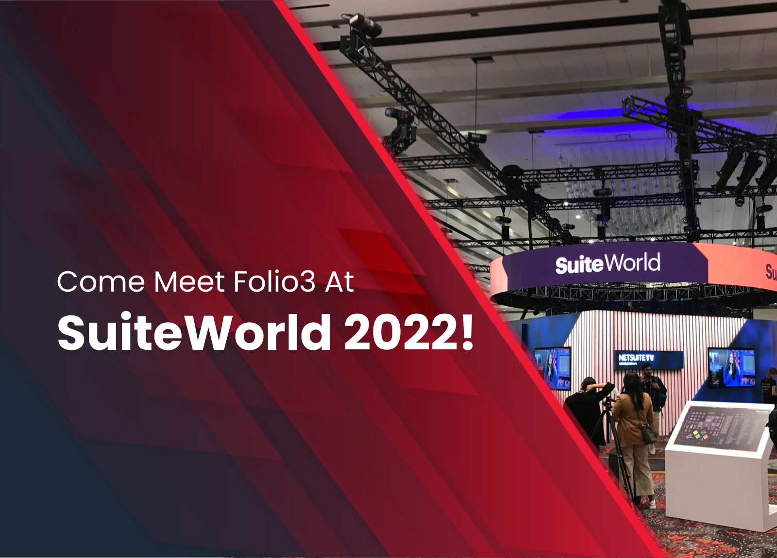 SuiteWorld 2022 Starts Today. Come Meet us!