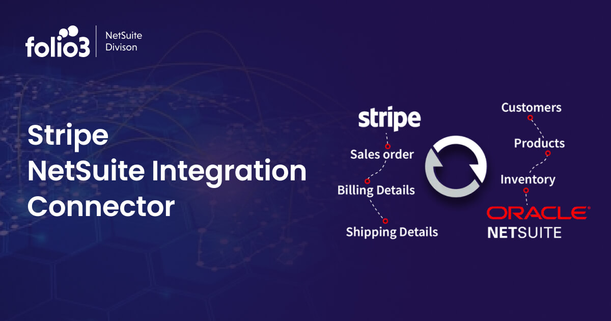 NetSuite Stripe Integration Connector – Benefits, Features & Highlights