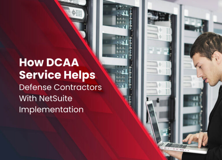 How DCAA Service Helps Defense Contractors with NetSuite Implementation